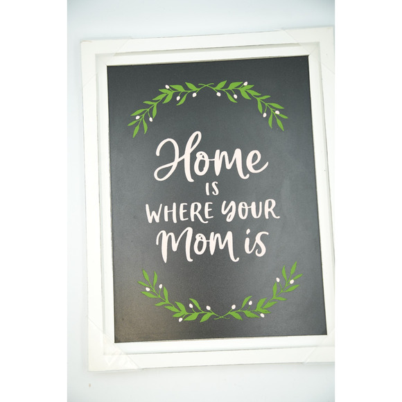 Chalk Couture Framed Wall Sign – Home Is Where Your Mom Is – 11x14 - Picture 1 of 8